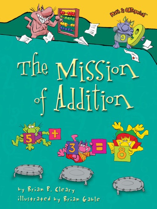Title details for The Mission of Addition by Brian P. Cleary - Available